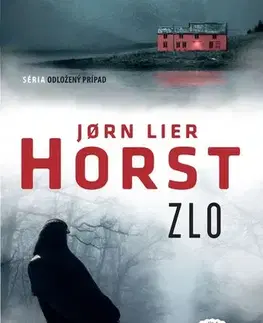 Detektívky, trilery, horory Odložený prípad 3: Zlo - Jorn Lier Horst,Zuzana Demjánová