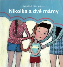 Leporelá, krabičky, puzzle knihy Nikolka a dvě mámy - Radek Malý,Bára Valecká