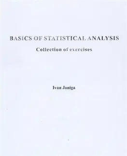 Pre vysoké školy Basics of statistical analysis - Ivan Janiga