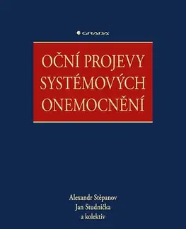 Medicína - ostatné Oční projevy systémových onemocnění - Alexandr Stěpanov,Jan Studnička,Kolektív autorov