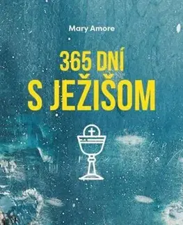 Kresťanstvo 365 dní s Ježišom - Mary Amore