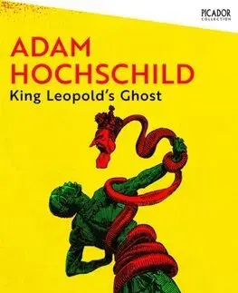 Svetové dejiny, dejiny štátov King Leopold's Ghost - Adam Hochschild