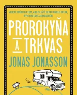Svetová beletria Prorokyňa a trkvas - Jonas Jonasson,Alexandra Debnárová