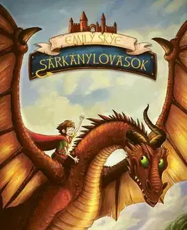 Dobrodružstvo, napätie, western Sárkánylovasok 1. - Emily Skye
