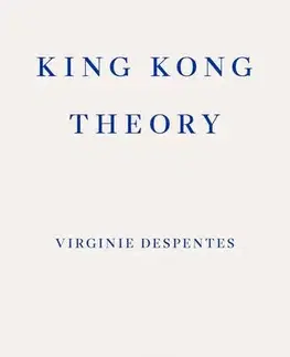 Osobnosti King Kong Theory - Virginie Despentesová