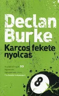 Detektívky, trilery, horory Karcos fekete nyolcas - Declan Burke