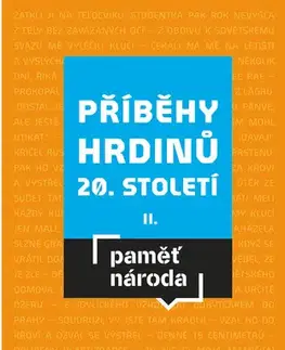 Odborná a náučná literatúra - ostatné Příběhy hrdinů 20. století II - Post Bellum