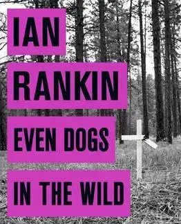 Cudzojazyčná literatúra Even Dogs In The Wild - Ian Rankin