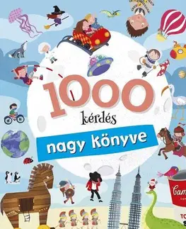 Encyklopédie pre deti a mládež - ostatné 1000 kérdés nagy könyve