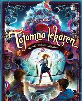 Sci-fi a fantasy Tajomná lekáreň: Turnaj tisícich talentov - Anna Ruhe