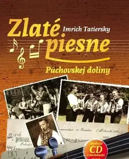 Hudba - noty, spevníky, príručky Zlaté piesne Púchovskej doliny + CD - Imrich Tatiersky