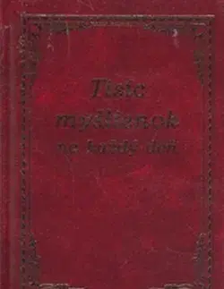 Citáty, výroky, aforizmy, príslovia, porekadlá Tisíc myšlienok na každý deň