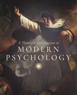 Náboženstvo A Thomistic Introduction to Modern Psychology - Leslie J. Kelley