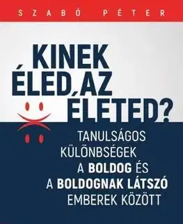 Učebnice a príručky Kinek éled az életed? - Péter Szabó