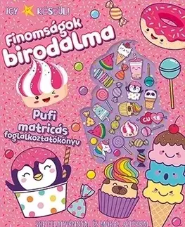 Pre deti a mládež - ostatné Így készül! Finomságok birodalma