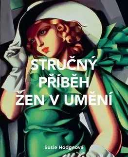 Dejiny, teória umenia Stručný příběh žen v umění - Susie Hodge