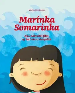 Dobrodružstvo, napätie, western Marínka Somarinka - Marka Staviarska