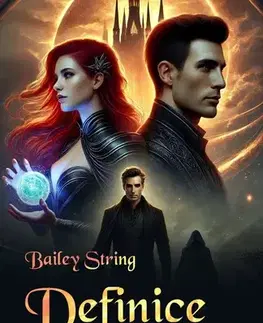 Sci-fi a fantasy Definice chaosu 2 - Bailey String