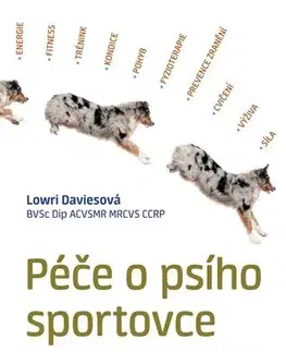 Psy, kynológia Péče o psího sportovce - Lowri Daviesová