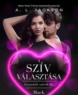 Romantická beletria Összetört szívek 3: A szív választása - A.L. Jackson