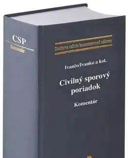 Občianske právo Civilný sporový poriadok. Komentár - Marek Ivančo,Daniel Ivanko
