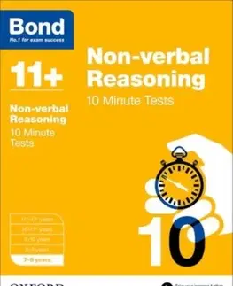 Učebnice, slovníky Bond 11+: Non-verbal Reasoning: 10 Minute Tests: 7-8 years (for GL Assessment & other 11 plus exams) - Alison Primrose,11+