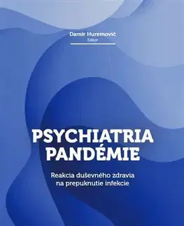 Psychiatria a psychológia Psychiatria pandémie - Kolektív autorov,Damir Huremović
