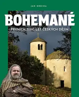 Slovenské a české dejiny Bohemané: Prvních tisíc let českých dějin - Jan Hrdina