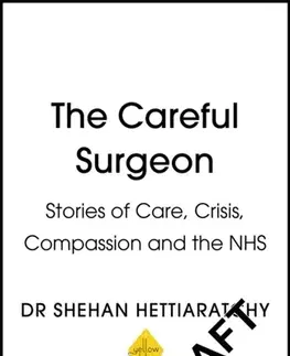 Biografie - Životopisy The Careful Surgeon - Shehan Hettiaratchy