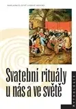 Odborná a náučná literatúra - ostatné Svatební rituály u nás a ve světě