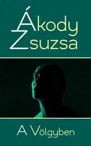 Svetová beletria A Völgyben - Ákody Zsuzsa