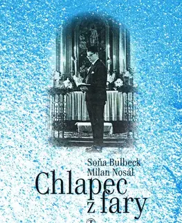 Osobnosti Chlapec z fary - Soňa Bulbeck,Milan Nosál