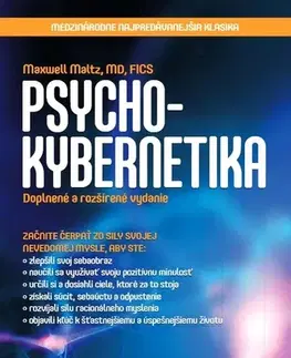 Psychológia, etika Psycho-kybernetika, doplnené a rozšírené vydanie - Maxwell Maltz