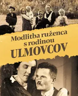 Kresťanstvo Modlitba ruženca s rodinou Ulmovcov - Magdalena Kędzierska-Zaporowska