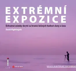 Fotografovanie, digitálna fotografia Extrémní expozice - David Nightingale