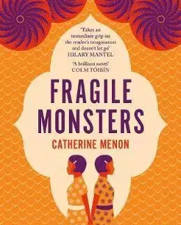 Svetová beletria Fragile Monsters - Catherine Menon