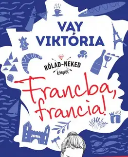 Pre dievčatá Francba, francia! - Viktória Vay
