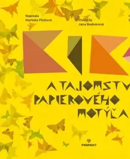 Dobrodružstvo, napätie, western Kiko a tajomstvo papierového motýľa - Markéta Pilátová,Jana Bodnárová,Michalík Daniel