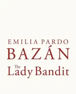 Svetová beletria The Lady Bandit - Emilia Pardo Bazan
