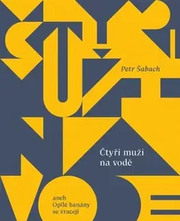 Humor a satira Čtyři muži na vodě - Petr Šabach