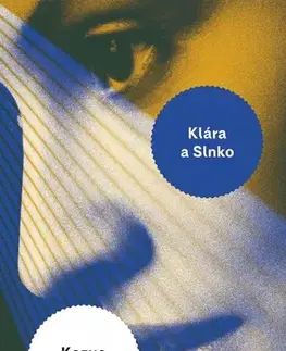 Svetová beletria Klára a slnko - Kazuo Ishiguro,Vladislav Gális