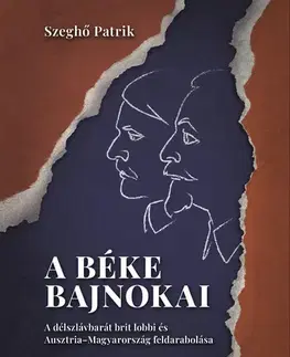 História - ostatné A béke bajnokai - Szeghő Patrik