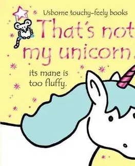 V cudzom jazyku Thats not my Unicorn - Fiona Watt,Rachel Wells