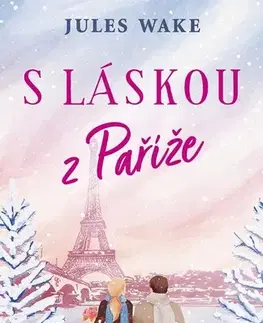 Romantická beletria S láskou z Paříže - Jules Wake,Klára Krasula