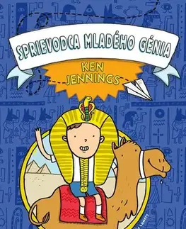 Pre deti a mládež - ostatné Sprievodca mladého génia: Staroveký Egypt - Ken Jennings