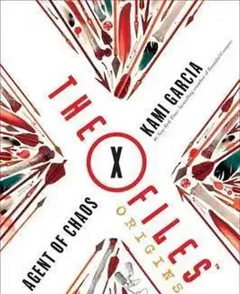 Cudzojazyčná literatúra The X-Files Origins - Agent of Chaos - Kami Garcia