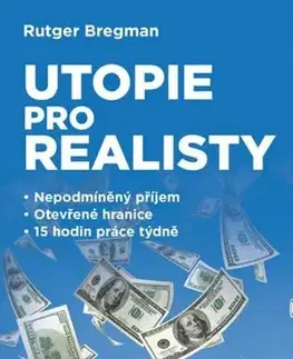 Odborná a náučná literatúra - ostatné Utopie pro realisty - Rutger Bregman