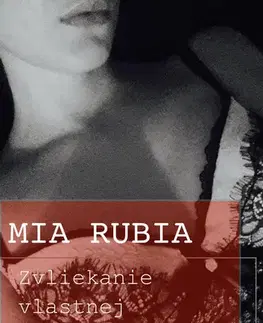 Romantická beletria Zvliekanie vlastnej kože - Mia Rubia