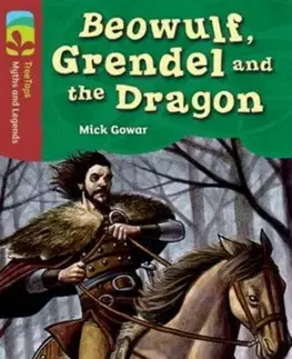 Príprava do školy, pracovné zošity Oxford Reading Tree TreeTops Myths and Legends: Level 15: Beowulf, Grendel And The Dragon - Mick Gowar