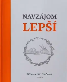 Rozvoj osobnosti Navzájom lepší - Tatiana Pavlovičová,Kolektív autorov